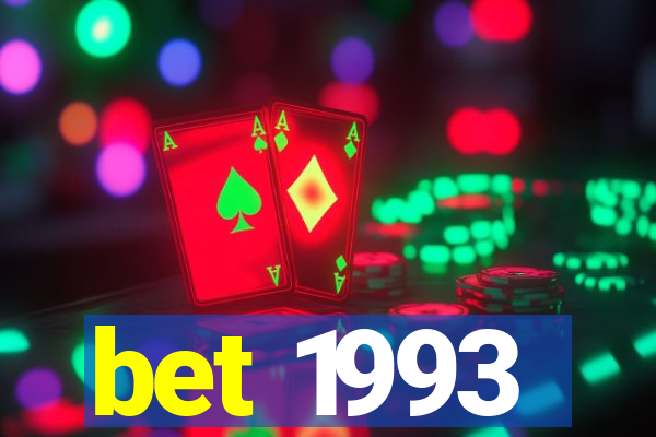 bet 1993